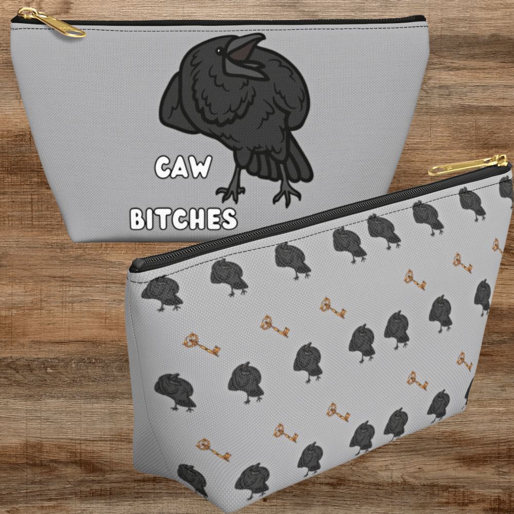 Caw Bitches Accessory Pouch w T-bottom