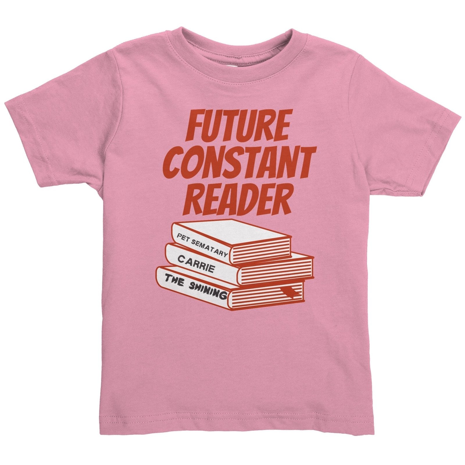 Future Constant Reader Toddler Tee Shirt, Stephen King Fan Gift - ConstantReaders