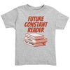 Future Constant Reader Toddler Tee Shirt, Stephen King Fan Gift - ConstantReaders